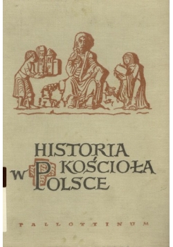 Historia Kościoła w Polsce tom II ,Cz I