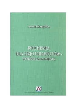Biochemia dla fizjoterapeutów, wybrane zagadnienia