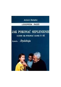 Jak pokonać seplenienie