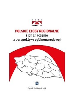 Polskie etosy regionalne i ich znaczenie z perspektywy ogólnonarodowej