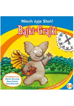 Bajki - Grajki. Niech żyje Słoń! CD