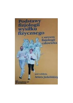 Podstawy fizjologii wysiłku fizycznego
