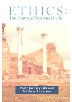 Ethics The Drama of the Moral Life
