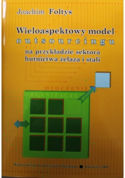 Wieloaspektowy model outsourcingu na przykładzie sektora hutnictwa żelaza i stali