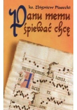 Panu memu śpiewać chcę