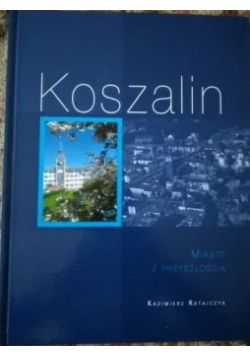 Koszalin Miasto z przyszłością