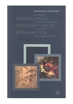 Prehistoria Średniowiecze Romantyzm