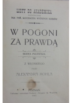W Pogoni za prawdą ,1907 r.