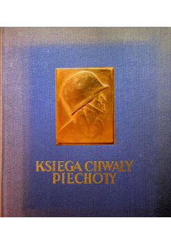 Księga Chwały Piechoty reprint 1939 r