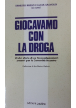 Giocavamo con la droga