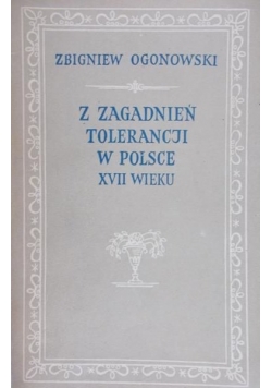 Z zagadnień tolerancji w Polsce XVII