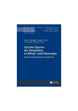 Auf den Spuren der Deutschen in Mittel - und Osteuropa