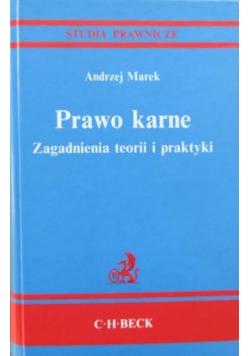 Prawo karne. Zagadnienia teorii i praktyki.