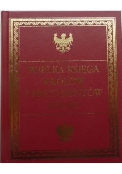 Wielka księga królów i prezydentów Polskich
