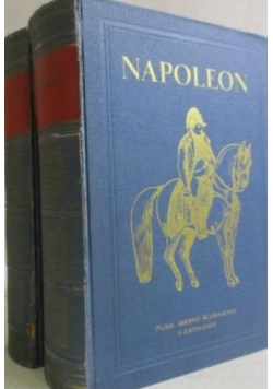 Napoleon I. Obraz życia, Tom I-II, 1931 r.