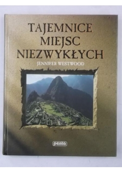 Tajemnice miejsc niezwykłych
