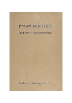Prawo autorskie, przepisy i orzecznictwo
