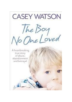 The Boy No One Loved