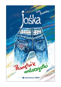 Jośka. Pamiętnik maturzystki