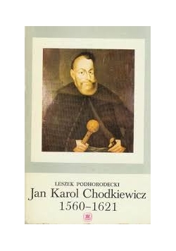 Jan Karol Chodakiweicz 1560-1621