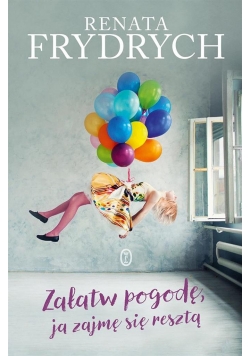 Załatw pogodę, ja zajmę się resztą