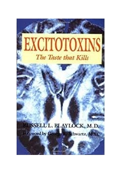 Excitotoxins. The taste that Kills