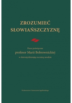 Zrozumieć Słowiańszczyznę