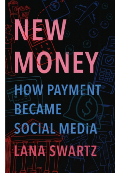 New Money How Payment Became Social Media