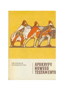 Apokryfy Nowego Testamentu. Tom I