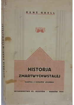 Historja zmartwychwstałej, 1934 r.