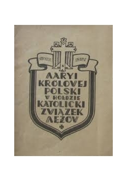 Maryi Królowej Polski w hołdzie, 1937 r.