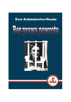 Bez prawa powrotu + Dedykacja Kubasiewicz - Houee