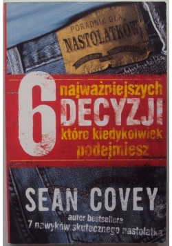 6 najważniejszych decyzji, które kiedykolwiek podejmiesz