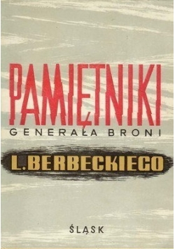 Pamiętniki generała broni L. Berbeckiego
