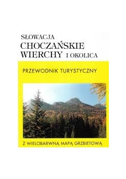 Słowacja choczańskie wierchy i okolica