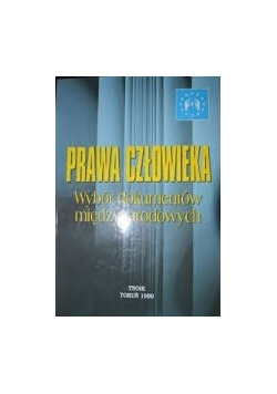 Prawa człowieka wybór dokumentów międzynarodowych