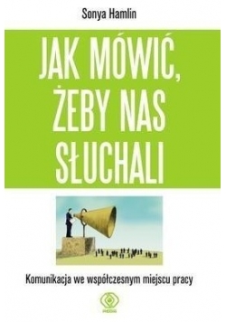 Jak mówić, żeby nas słuchali