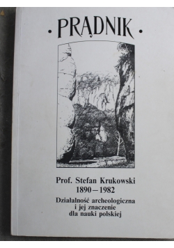 Działalność archeologiczna i jej znaczenie dla nauki polskiej