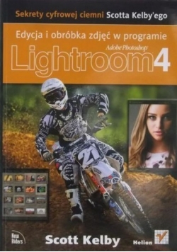 Edycja i obróbka zdjęć w programie Adobe Photoshop Lightroom 4. Nowa
