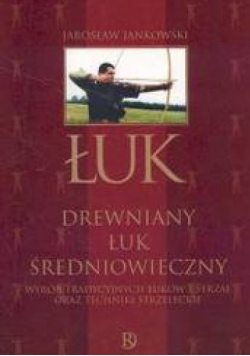 Łuk. Drewniany łuk Średniowieczny