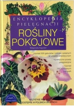 Encyklopedia Pielęgnacji Rośliny Pokojowe