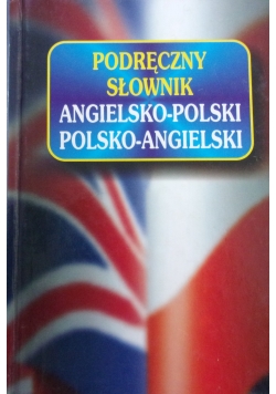 Podręczny słownik angielsko-polski polsko-angielski