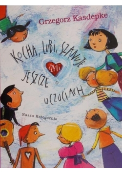 Kocha, lubi, szanuje