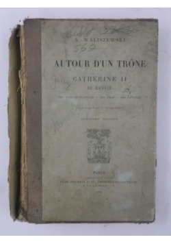 Autour D'un Trone Catherine II, 1905 r.