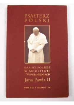 Psałterz polski. Krainy polskie w modlitwie i wspomnieniach a Pawła  + CD