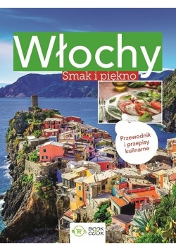 Włochy Smak i piękno