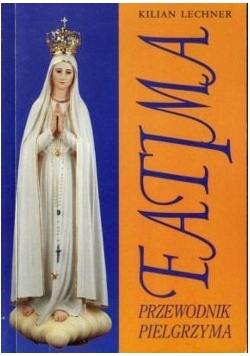 Fatima przewodnik pielgrzyma