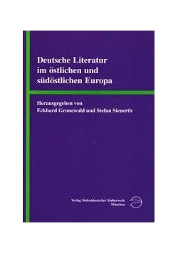 Deutsche Literatur im ostlichen und sudostlichen Europa