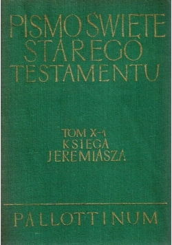 Pismo Święte Starego Testamentu Tom X część 1