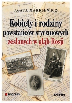 Kobiety i rodziny powstańców styczniowych...